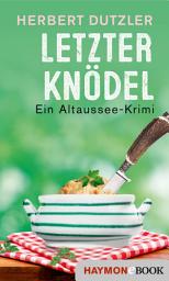 Icon image Letzter Knödel: Ein Altaussee-Krimi