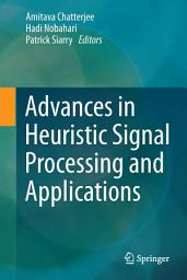 Icon image Advances in Heuristic Signal Processing and Applications