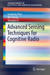 Icon image Advanced Sensing Techniques for Cognitive Radio