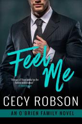 Icon image Feel Me: An O'Brien Family Novel