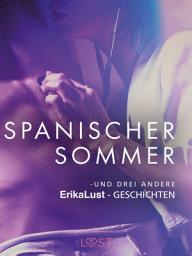 Icon image Spanischer Sommer – und drei andere erotische Erika Lust-Geschichten