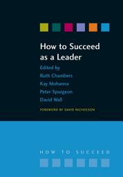 Icon image How to Succeed as a Leader