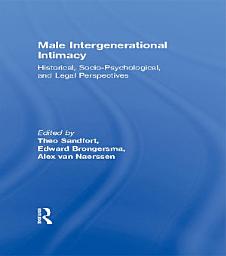 Icon image Male Intergenerational Intimacy: Historical, Socio-Psychological, and Legal Perspectives