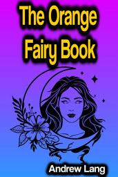 Icon image The Orange Fairy Book