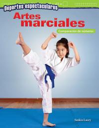 Icon image Deportes espectaculares: Artes marciales: Comparación de números: Read Along or Enhanced eBook