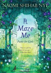 Icon image A Maze Me: Poems for Girls