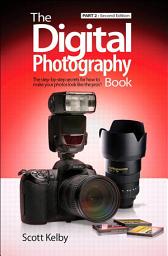 Icon image The Digital Photography Book, Part 2: The Digi Photography Book _p2, Part 2, Edition 2