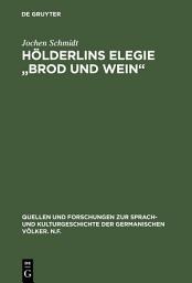 Icon image Hölderlins Elegie "Brod und Wein": Die Entwicklung des hymnischen Stils in der elegischen Dichtung