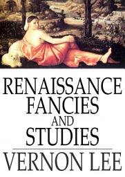 Icon image Renaissance Fancies and Studies: Being a Sequel to Euphorion