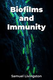 Icon image Biofilms and Immunity