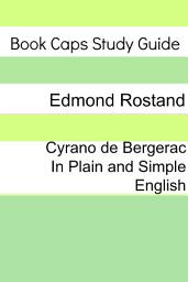 Icon image Cyrano de Bergerac In Plain and Simple English