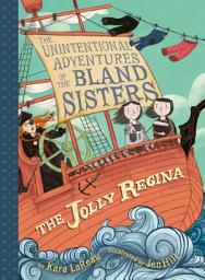 Icon image The Jolly Regina (The Unintentional Adventures of the Bland Sisters Book 1)