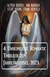 Icon image 4 Unheimliche Romantic Thriller zum Jahreswechsel 2023