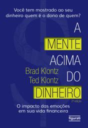 Icon image A mente acima do dinheiro: O impacto das emoções em sua vida financeira (2 ed.), Edição 2