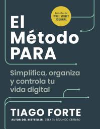 Icon image El método PARA: Simplifica, organiza y controla tu vida digital