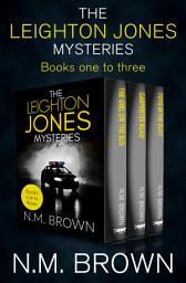 Icon image The Leighton Jones Mysteries Books One to Three: The Girl on the Bus, Carpenter Road, and Toys in the Dust