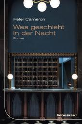 Icon image Was geschieht in der Nacht: Roman