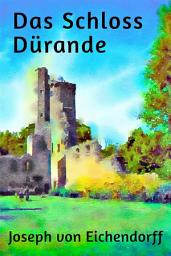 Icon image Das Schloss Dürande: Novelle