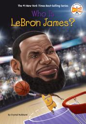 Icon image Who Is LeBron James?