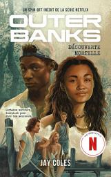 Icon image Outer Banks - Un spin-off inédit de la série Netflix