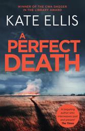 Icon image A Perfect Death: Book 13 in the DI Wesley Peterson crime series