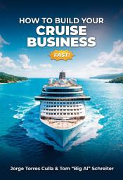 Icon image How to Build Your Cruise Business Fast