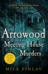Icon image Arrowood and The Meeting House Murders (An Arrowood Mystery, Book 4)
