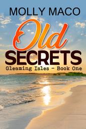 Icon image Old Secrets: A Small-Town Beach Romance