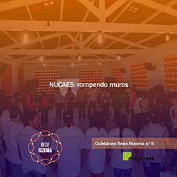 Icon image NUCAES: rompendo muros: Coletânea Rede Rizoma Número 5