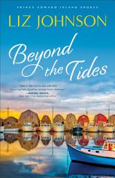 Icon image Beyond the Tides (Prince Edward Island Shores Book #1)