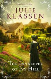 Icon image The Innkeeper of Ivy Hill (Tales from Ivy Hill Book #1)