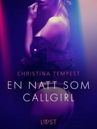 Icon image En natt som Callgirl - erotisk novell