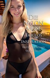 Icon image Die Nylon-Muse: Tabulos Zur Inspiration | Erotischer Roman