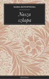 Icon image Nasza szkapa: Lektura szkolna o rodzinie, empatii i nadziei