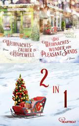 Icon image Weihnachtszauber in Hopewell & Das Weihnachtswunder von Pleasant Sands: 2 Winteromane, die Herzen schmelzen lassen