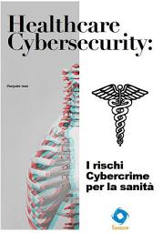 Icon image Healthcare Cybersecurity: i rischi Cybercrime per la sanità