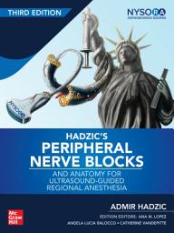 Icon image Hadzic's Peripheral Nerve Blocks and Anatomy for Ultrasound-Guided Regional Anesthesia, Third Edition: Edition 3