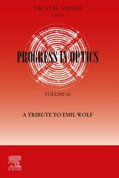 Icon image Progress in Optics: A Tribute to Emil Wolf: A Tribute to Emil Wolf