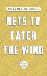 Icon image Nets to Catch the Wind: A Library of America eBook Classic