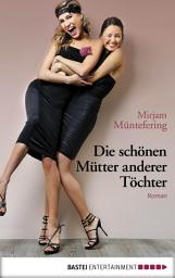 Icon image Die schönen Mütter anderer Töchter