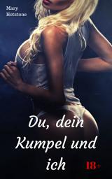 Icon image Du, dein Kumpel und ich: Geil versaute Geschichte, Ausgabe 2