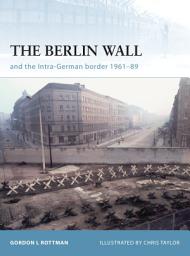 Icon image The Berlin Wall and the Intra-German Border 1961-89