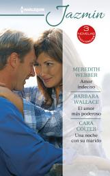 Icon image Amor indeciso - El amor más poderoso - Una noche con su marido