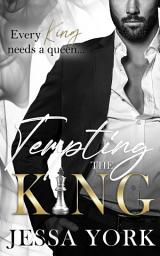 Icon image Tempting the King: A Dark Billionaire Mafia Romance