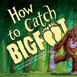 Icon image How to Catch Bigfoot