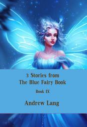 Icon image 3 Stories from The Blue Fairy Book: Book IX