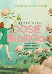Icon image Devocional Dose Bíblica - Jardim: Inspirado nos livros de Lucas & João