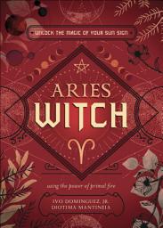 Icon image Aries Witch: Unlock the Magic of Your Sun Sign