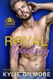 Icon image Royal Darling - Version française (Les Rourke de Villroy 3)
