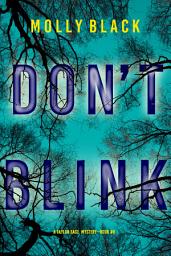 Icon image Don’t Blink (A Taylor Sage FBI Suspense Thriller—Book 8)